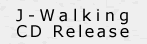 J-Walking CD Release Button